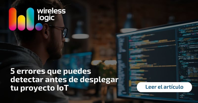5 errores que puedes detectar antes de desplegar tu proyecto IoT